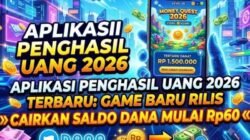 Aplikasi Baru Penghasil Uang 2026, Tawarkan Bonus dan Reward Menarik