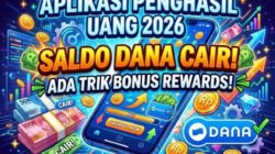 Aplikasi Penghasil Uang Terbaru, Cair ke DANA